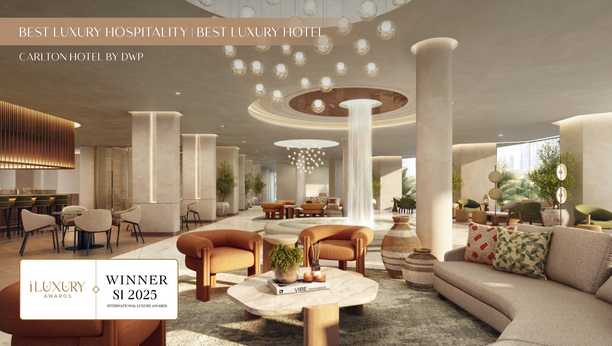 iLuxury Awards 2025 Winner - Best Luxury Hospitality - Best Luxury Hotel - Carlton Hotel by DWP